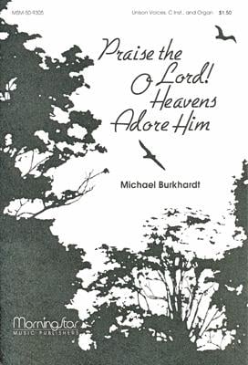 Praise the Lord! O Heavens Adore Him